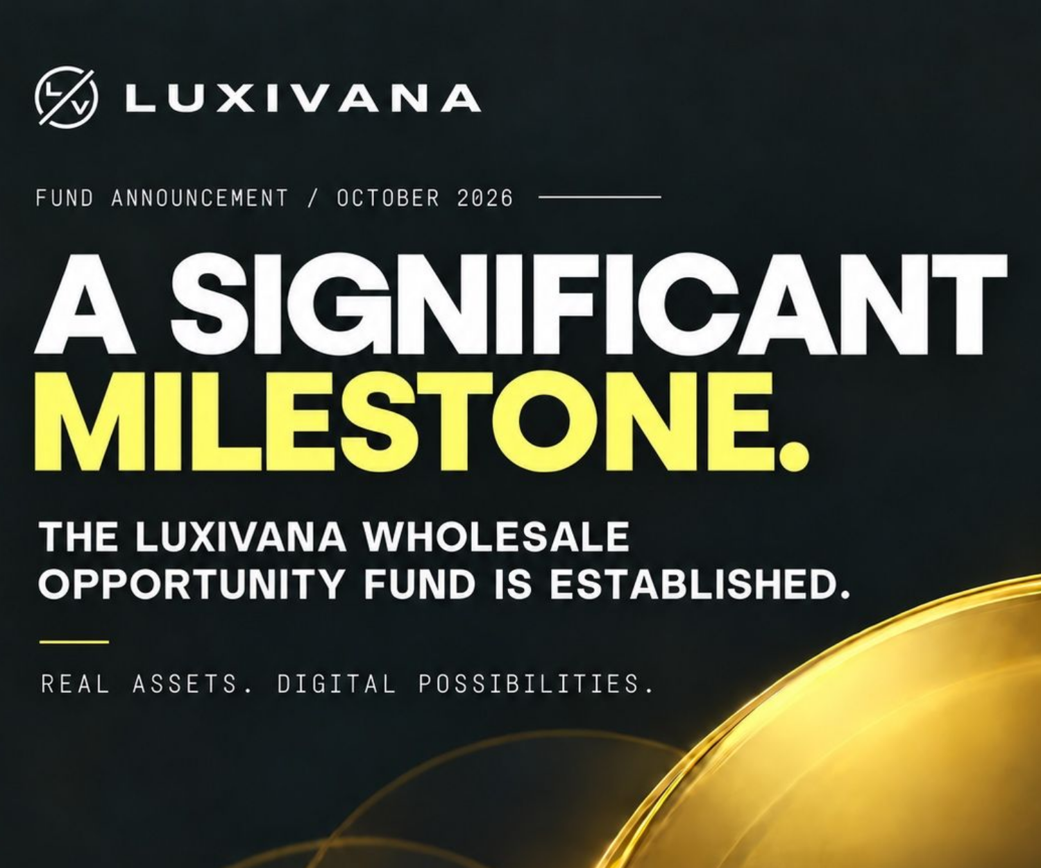 launch of luxivana and it's first wholesale fund.